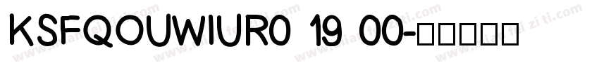 KSFQOUWIUR0 19 00字体转换